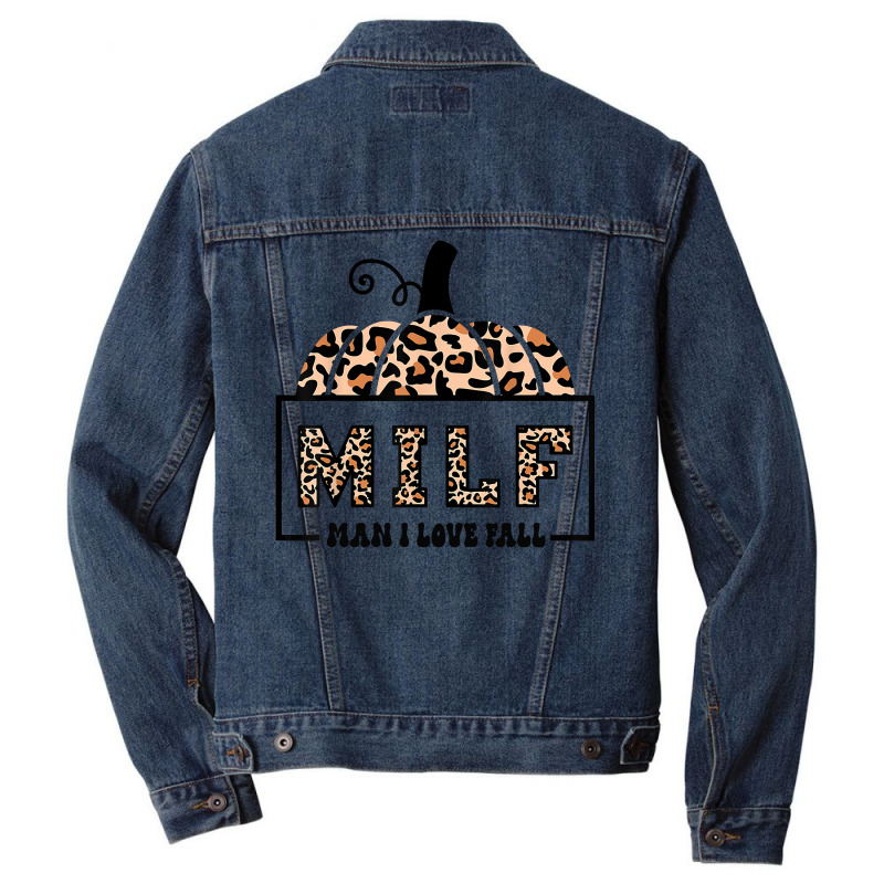 Milf Man I Love Fall Funny Woman Autumn Seasons Lover Sweatshirt Men Denim Jacket by cm-arts | Artistshot