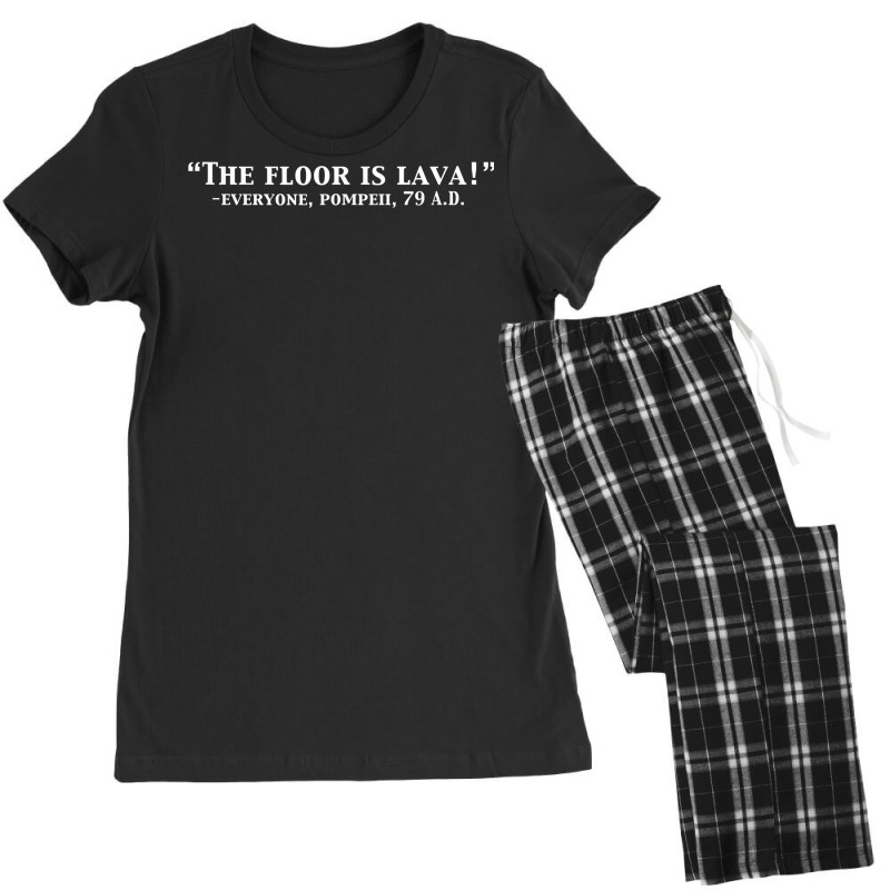 The Floor Is Lava Funny Pompeii 79 A.d. Historical Volcano T Shirt Women's Pajamas Set | Artistshot