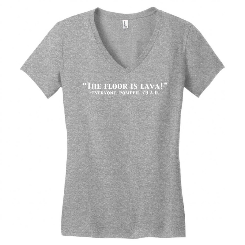 The Floor Is Lava Funny Pompeii 79 A.d. Historical Volcano T Shirt Women's V-neck T-shirt | Artistshot