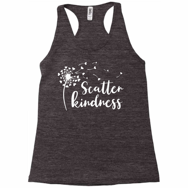 Dandelion Scatter Kindness & Be Kind Matching Family Gifts T Shirt Racerback Tank by cm-arts | Artistshot