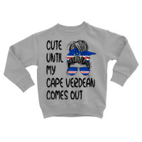 Funny Cute Until My Cape Verdean Comes Out T Shirt Toddler Sweatshirt | Artistshot