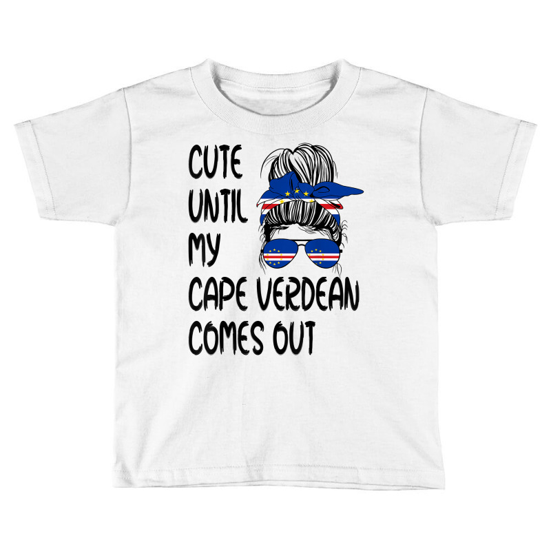 Funny Cute Until My Cape Verdean Comes Out T Shirt Toddler T-shirt by cm-arts | Artistshot