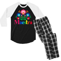 Maestra Proud Spanish Teacher Bilingual Teacher Latina T Shirt Men's 3/4 Sleeve Pajama Set | Artistshot