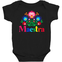 Maestra Proud Spanish Teacher Bilingual Teacher Latina T Shirt Baby Bodysuit | Artistshot