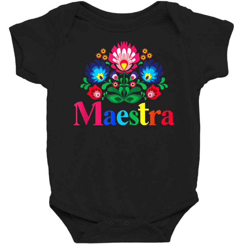 Maestra Proud Spanish Teacher Bilingual Teacher Latina T Shirt Baby Bodysuit by cm-arts | Artistshot