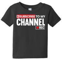 Subscribe To My Channel Livestreaming Online Streaming T Shirt Baby Tee | Artistshot