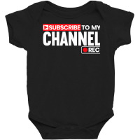 Subscribe To My Channel Livestreaming Online Streaming T Shirt Baby Bodysuit | Artistshot