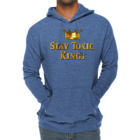 Stay Toxic Kings Long Sleeve T Shirt Lightweight Hoodie | Artistshot