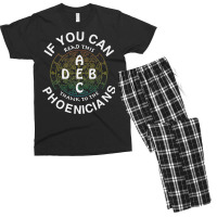 If You Can Read This Thank To The Phoenicians Alphabatical Premium T S Men's T-shirt Pajama Set | Artistshot