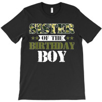 Sister Of The Birthday Boy Shirt Camo Green Army Party T-shirt | Artistshot