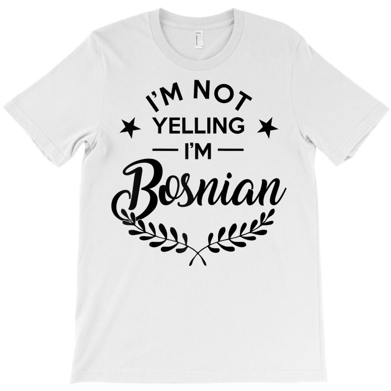 I'm Not Yelling I'm Bosnian Raglan Baseball Tee T-Shirt by cm-arts | Artistshot