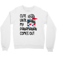 Funny Cute Until My Panamanian Comes Out T Shirt Crewneck Sweatshirt | Artistshot