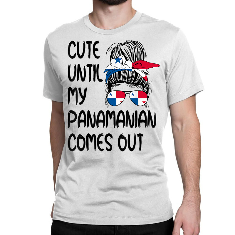 Funny Cute Until My Panamanian Comes Out T Shirt Classic T-shirt by cm-arts | Artistshot