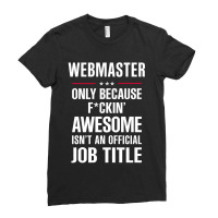 Gift For F Ckin' Awesome Webmaster Ladies Fitted T-shirt | Artistshot