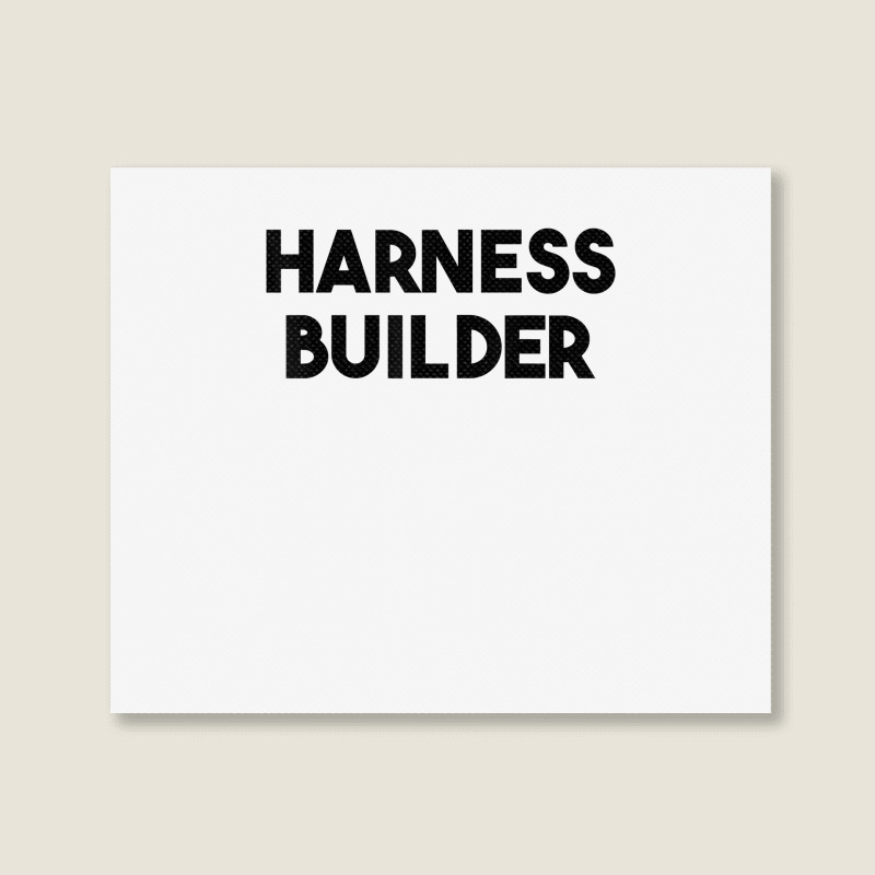 Harness Builder T Shirt Landscape Canvas Print | Artistshot