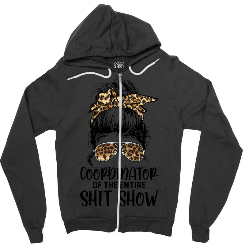 Leopard Women Messy Bun Coordinator Of The Entire Shitshow Zipper Hoodie | Artistshot