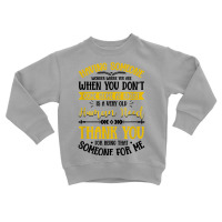 Having Someone Wonder Where You Are Love Saying T Shirt Toddler Sweatshirt | Artistshot