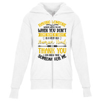 Having Someone Wonder Where You Are Love Saying T Shirt Youth Zipper Hoodie | Artistshot