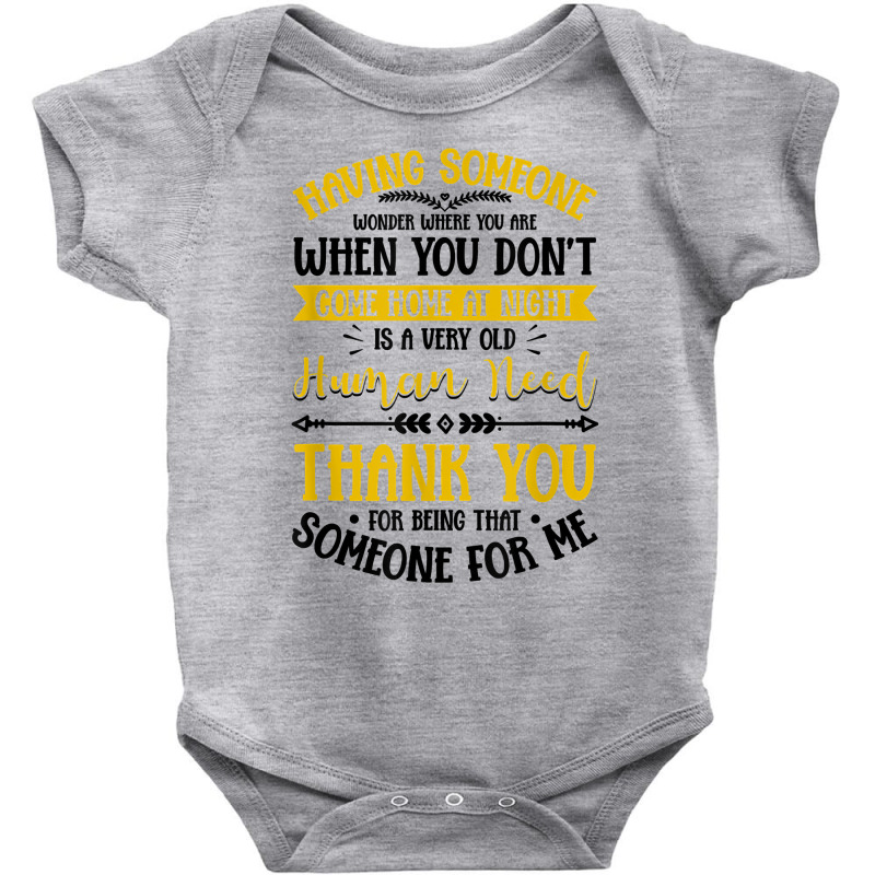 Having Someone Wonder Where You Are Love Saying T Shirt Baby Bodysuit | Artistshot