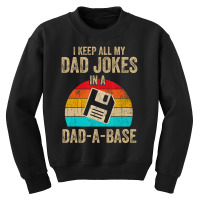 I Keep All My Dad Jokes In A Dad-a-base Vintage Fathers Day Youth Sweatshirt | Artistshot