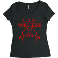 I Just Work Here Women's Triblend Scoop T-shirt | Artistshot