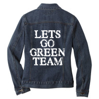 Lets Go Green Team For Families Whose Kids Play Sports Ladies Denim Jacket | Artistshot