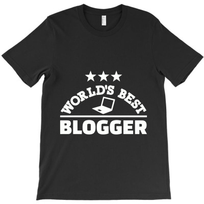 World's Best Blogger, Blogger T-shirt Designed By Koujirouinoue