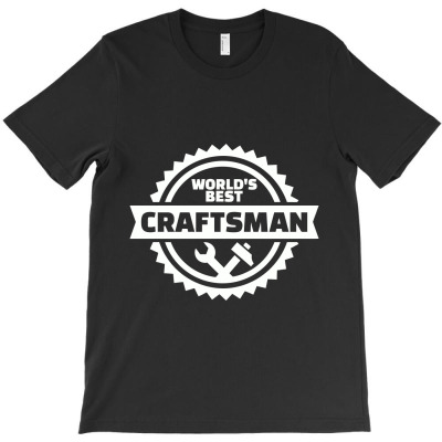World's Best Craftsman, Craftsman (2) T-shirt Designed By Koujirouinoue