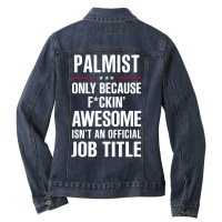 Gift For F Ckin' Awesome Palmist Ladies Denim Jacket | Artistshot