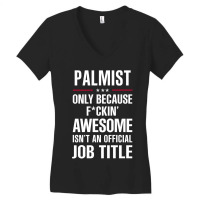 Gift For F Ckin' Awesome Palmist Women's V-neck T-shirt | Artistshot