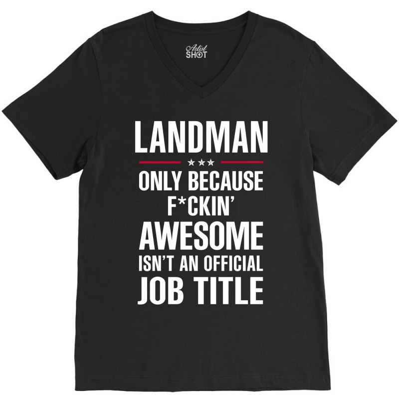 Gift For F Ckin' Awesome Landman V-Neck Tee by thanchashop | Artistshot