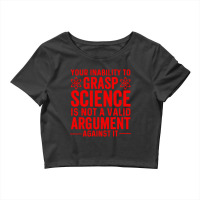 Inability To Grasp Science Crop Top | Artistshot