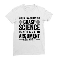 Inability To Grasp Science Ladies Fitted T-shirt | Artistshot