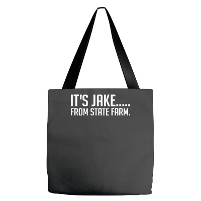 It's Jake From State Farm Funny Tote Bags Designed By Lyly