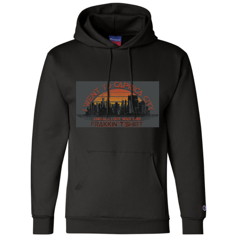 Bsg, Caprica City,battlestar Galactica Science Fiction Sci Fi Tv Show Champion Hoodie | Artistshot