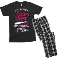 Sewing Tee If You See A Seam Ripper Now Is Not A Good Time T Shirt Men's T-shirt Pajama Set | Artistshot