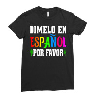 Spanish Language Bilingual Teacher Gift Dimelo En Espanol T Shirt Ladies Fitted T-shirt | Artistshot