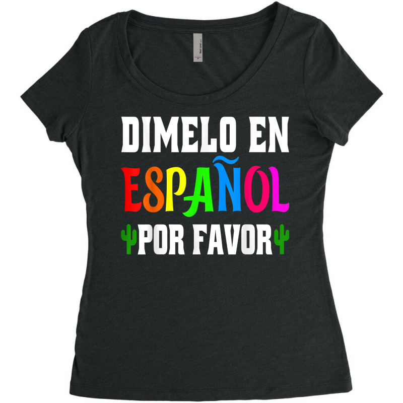 Spanish Language Bilingual Teacher Gift Dimelo En Espanol T Shirt Women's Triblend Scoop T-shirt by gypijacite3 | Artistshot