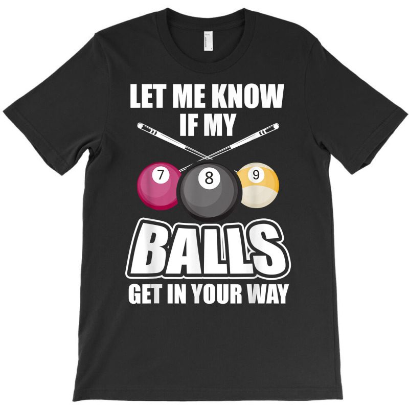 Billiard 8 Ball Play Pool Table Cue Stick Snooker Gift T Shirt T-shirt | Artistshot