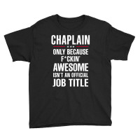 Gift For F Ckin' Awesome Chaplain Youth Tee | Artistshot