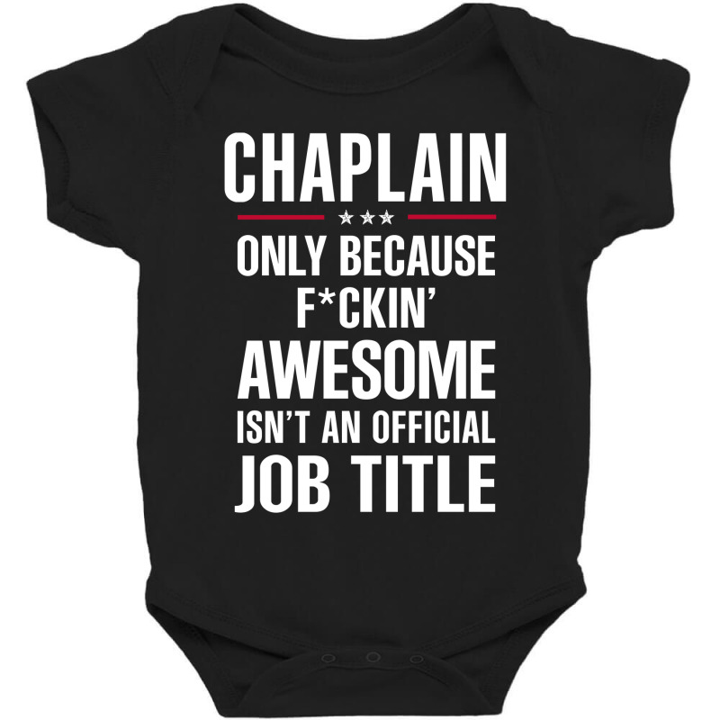 Gift For F Ckin' Awesome Chaplain Baby Bodysuit by thanchashop | Artistshot