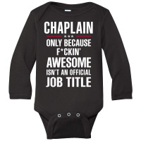 Gift For F Ckin' Awesome Chaplain Long Sleeve Baby Bodysuit | Artistshot