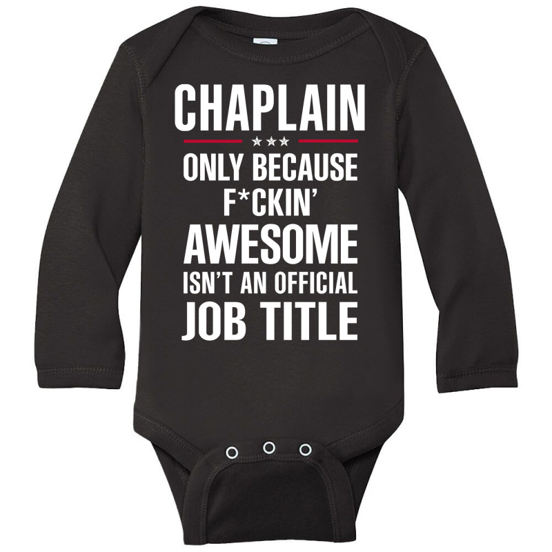 Gift For F Ckin' Awesome Chaplain Long Sleeve Baby Bodysuit by thanchashop | Artistshot