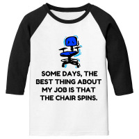 Job Chair Spins Youth 3/4 Sleeve | Artistshot