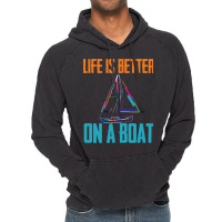 Sailing T  Shirt Sailing   Life Is Better On A Boat T  Shirt Vintage Hoodie | Artistshot