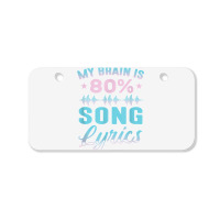 My Brain Is 80 Song Lyrics Funny Singer Catchy Tune Lyrics T Shirt Bicycle License Plate | Artistshot