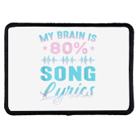 My Brain Is 80 Song Lyrics Funny Singer Catchy Tune Lyrics T Shirt Rectangle Patch | Artistshot