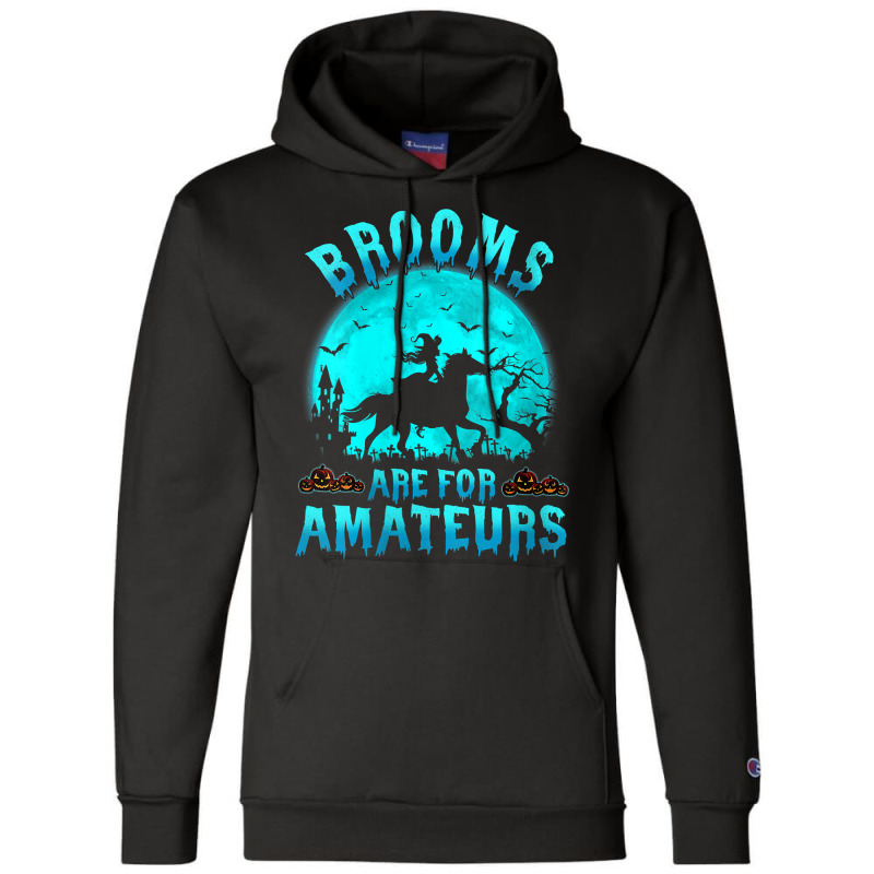 Womens Brooms Are For Beginners Or Amateurs Horses Witch Halloween V N Champion Hoodie by gocuzhejani | Artistshot