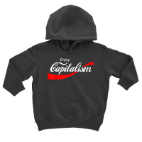 Enjoy Capitalism For American Entrepreneur T Shirt Toddler Hoodie | Artistshot