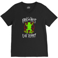 Cut My Frog Into Pieces This Is My Lab Report V-neck Tee | Artistshot